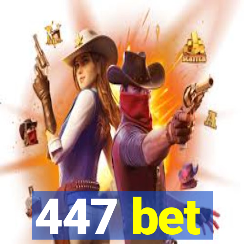 447 bet